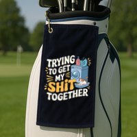 Just Trying To Get My Shit Together Funny Cat Meme Golf Towel