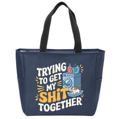 Just Trying To Get My Shit Together Funny Cat Meme Zip Tote Bag