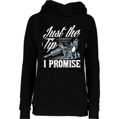 Just The Tip I Promise Funny Saying Tattoo Lover Womens Funnel Neck Pullover Hood