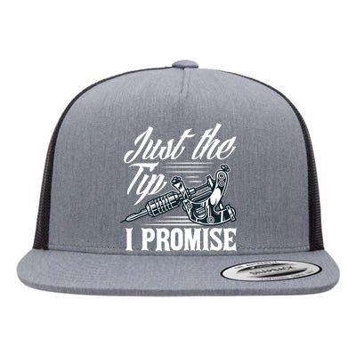 Just The Tip I Promise Funny Saying Tattoo Lover Flat Bill Trucker Hat