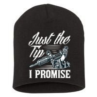 Just The Tip I Promise Funny Saying Tattoo Lover Short Acrylic Beanie