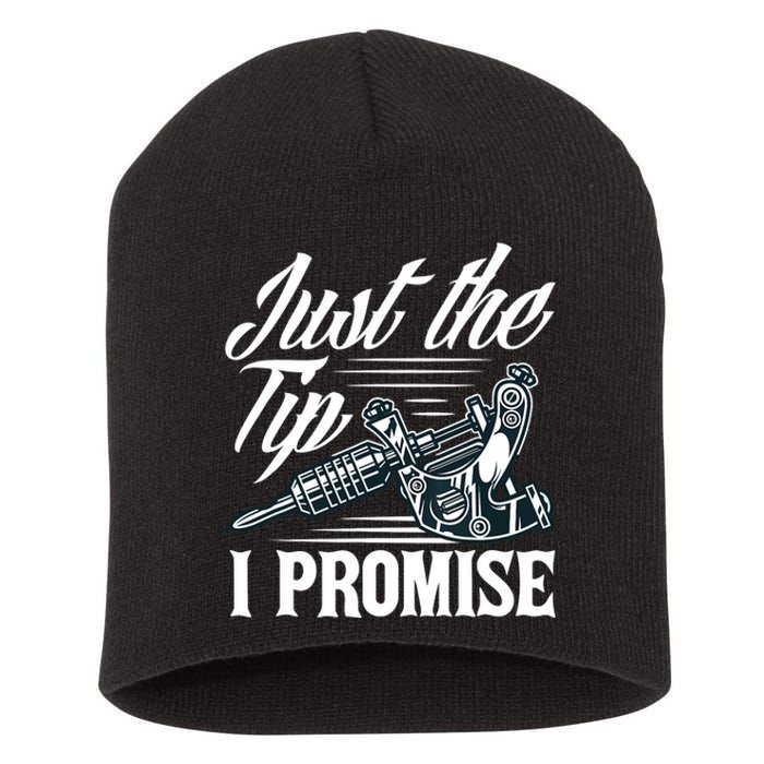 Just The Tip I Promise Funny Saying Tattoo Lover Short Acrylic Beanie