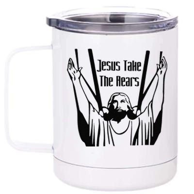 Jesus Take The Rears Funny Jesus Christian Savior Faith Gift 12 oz Stainless Steel Tumbler Cup