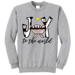 Joy To The World Baby Jesus In The Manger Christmas Design Tall Sweatshirt