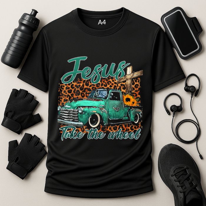 Jesus Take The Wheel Inspirational Quotes For Christian Cooling Performance Crew T-Shirt