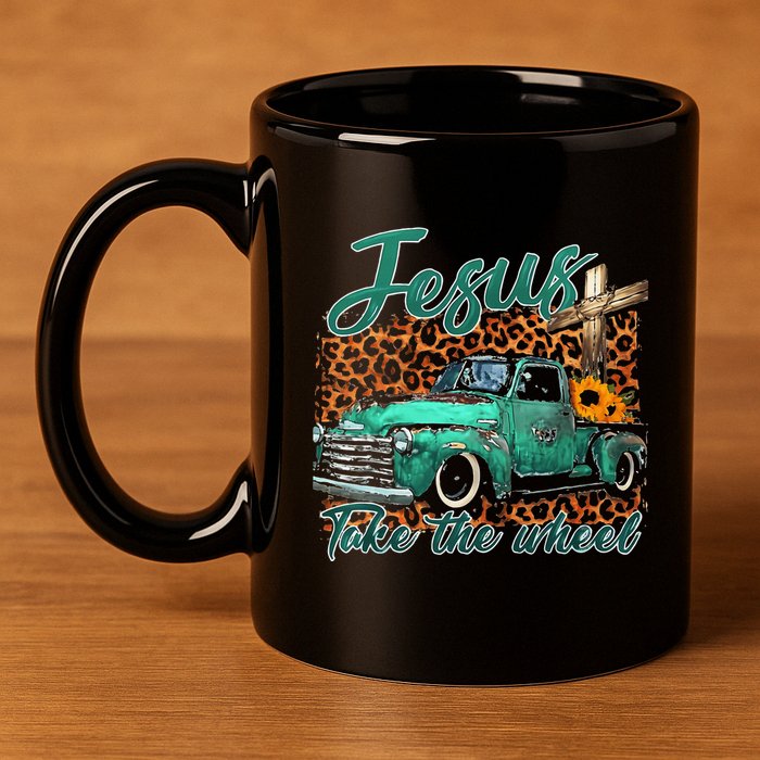 Jesus Take The Wheel Inspirational Quotes For Christian 11oz C Handle Ceramic Mug