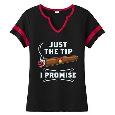 Just The Tip Cigar Smoker Funny Cigar Smoking Ladies Halftime Notch Neck Tee