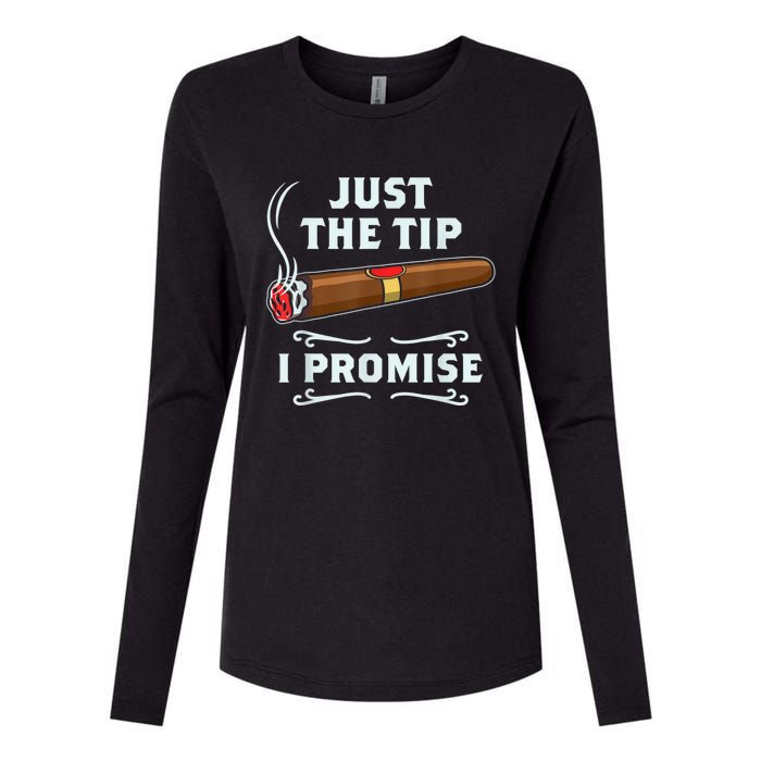 Just The Tip Cigar Smoker Funny Cigar Smoking Womens Cotton Relaxed Long Sleeve T-Shirt