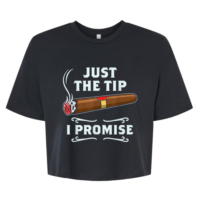 Just The Tip Cigar Smoker Funny Cigar Smoking Bella+Canvas Jersey Crop Tee