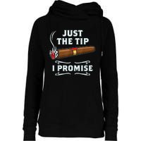 Just The Tip Cigar Smoker Funny Cigar Smoking Womens Funnel Neck Pullover Hood