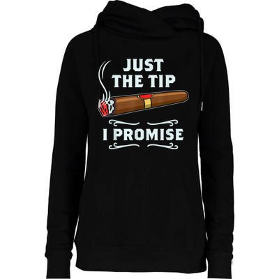 Just The Tip Cigar Smoker Funny Cigar Smoking Womens Funnel Neck Pullover Hood