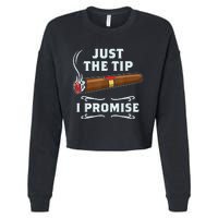 Just The Tip Cigar Smoker Funny Cigar Smoking Cropped Pullover Crew