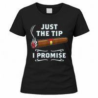 Just The Tip Cigar Smoker Funny Cigar Smoking Women's T-Shirt