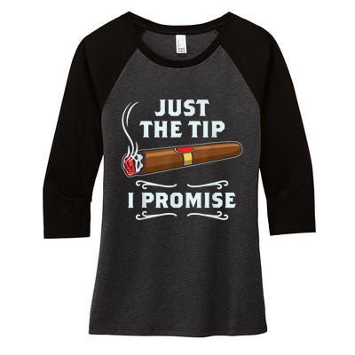 Just The Tip Cigar Smoker Funny Cigar Smoking Women's Tri-Blend 3/4-Sleeve Raglan Shirt