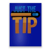 Just The Tip I Pool Billiard Snooker Gift Poster