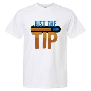 Just The Tip I Pool Billiard Snooker Gift Garment-Dyed Heavyweight T-Shirt