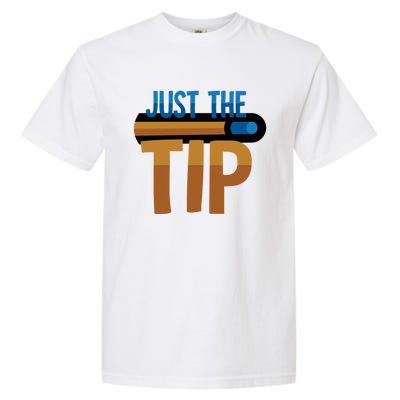 Just The Tip I Pool Billiard Snooker Gift Garment-Dyed Heavyweight T-Shirt