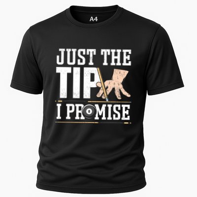 Just The Tip I Promise Billiard Pool Funny Billiard Gift Performance Shirt