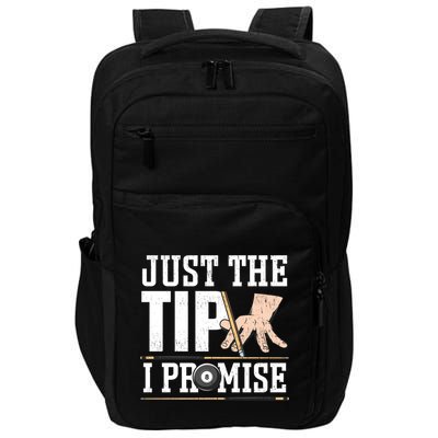 Just The Tip I Promise Billiard Pool Funny Billiard Gift Impact Tech Backpack