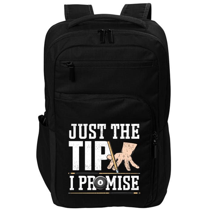 Just The Tip I Promise Billiard Pool Funny Billiard Gift Impact Tech Backpack