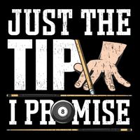 Just The Tip I Promise Billiard Pool Funny Billiard Gift Impact Tech Backpack