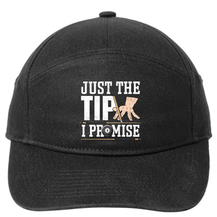 Just The Tip I Promise Billiard Pool Funny Billiard Gift 7-Panel Snapback Hat