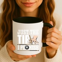 Just The Tip I Promise Billiard Pool Funny Billiard Gift Mug