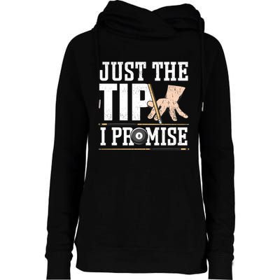 Just The Tip I Promise Billiard Pool Funny Billiard Gift Womens Funnel Neck Pullover Hood