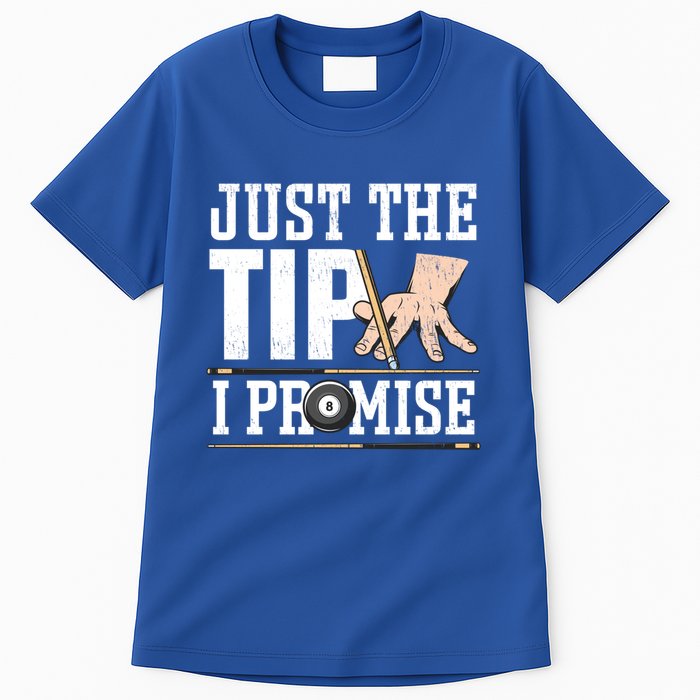 Just The Tip I Promise Billiard Pool Funny Billiard Gift Tall T-Shirt