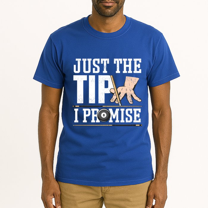 Just The Tip I Promise Billiard Pool Funny Billiard Gift Tall T-Shirt