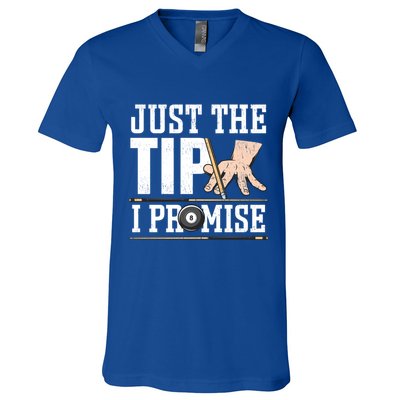 Just The Tip I Promise Billiard Pool Funny Billiard Gift V-Neck T-Shirt