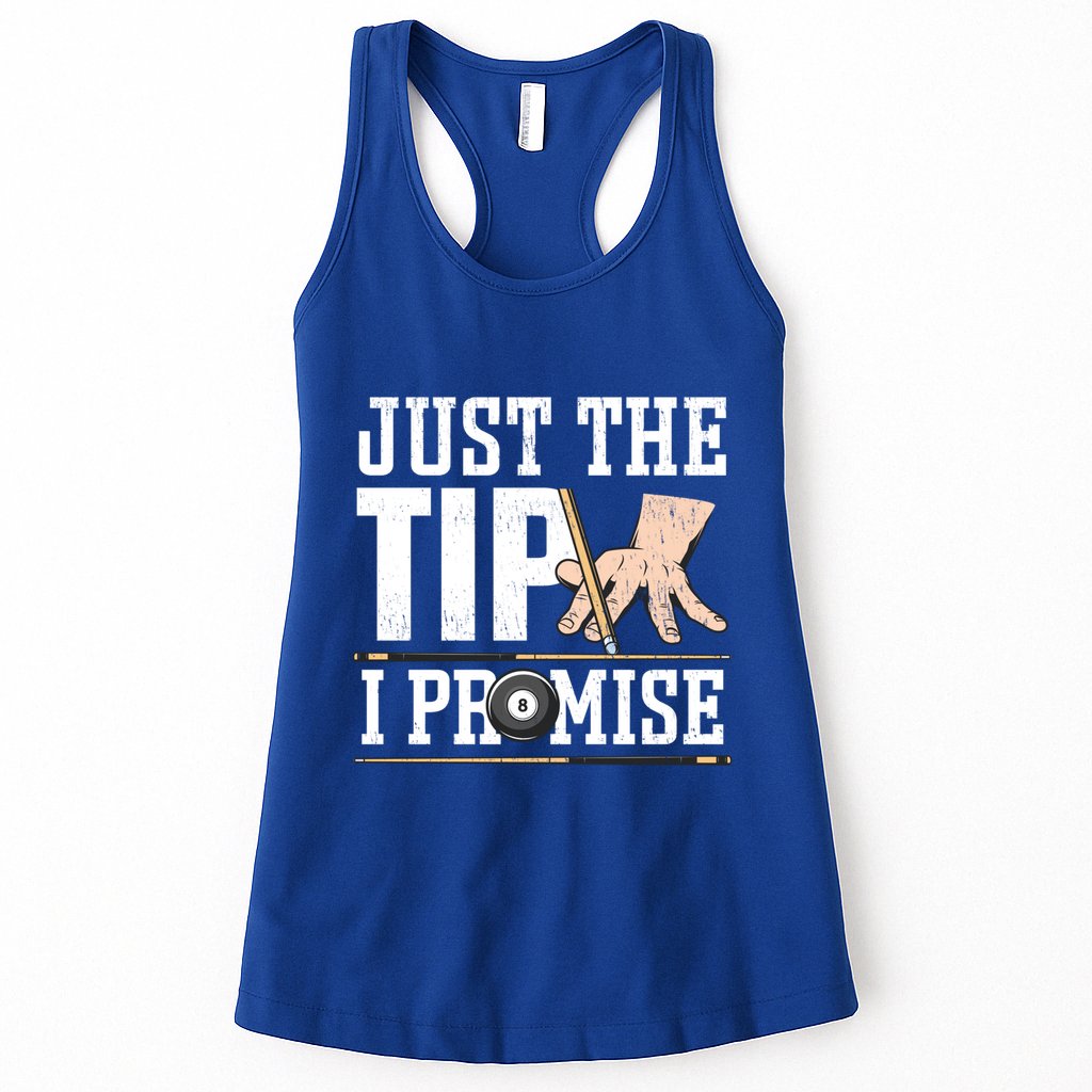 Just The Tip I Promise Billiard Pool Funny Billiard Gift Womens Tank Top