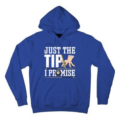 Just The Tip I Promise Billiard Pool Funny Billiard Gift Tall Hoodie