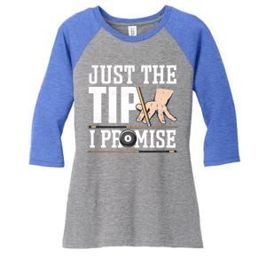 Just The Tip I Promise Billiard Pool Funny Billiard Gift Women's Tri-Blend 3/4-Sleeve Raglan Shirt