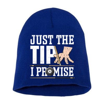 Just The Tip I Promise Billiard Pool Funny Billiard Gift Short Acrylic Beanie