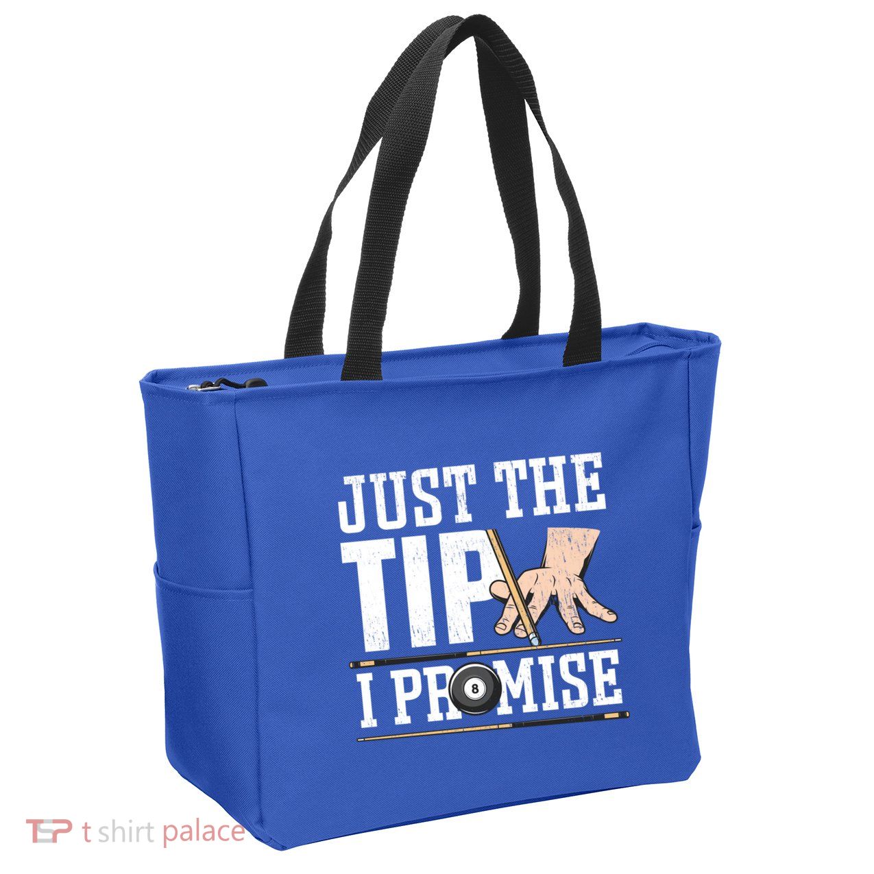 Just The Tip I Promise Billiard Pool Funny Billiard Gift Zip Tote Bag