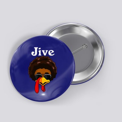 Jive Thanksgiving Turkey Day Funny Family Costume Button