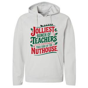 Jolliest Teacher This Side Of The Nuthouse Performance Fleece Hoodie