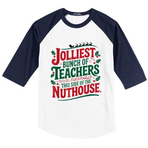 Jolliest Teacher This Side Of The Nuthouse Baseball Sleeve Shirt