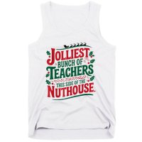 Jolliest Teacher This Side Of The Nuthouse Tank Top