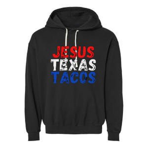 Jesus Texas Tacos Cute Texas Garment-Dyed Fleece Hoodie