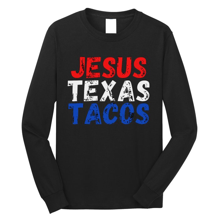 Jesus Texas Tacos Cute Texas Long Sleeve Shirt