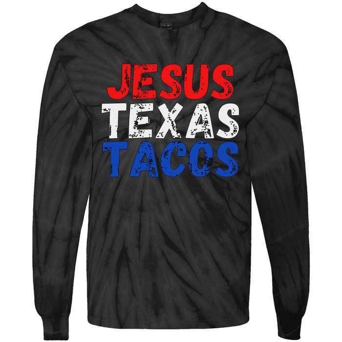 Jesus Texas Tacos Cute Texas Tie-Dye Long Sleeve Shirt