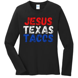 Jesus Texas Tacos Cute Texas Ladies Long Sleeve Shirt