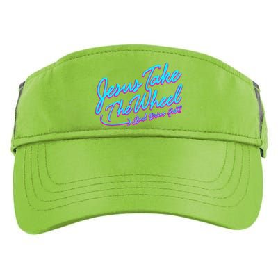 Jesus Take The Wheel And Drive Fast Funny Christian Design Adult Drive Performance Visor