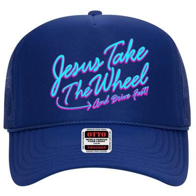 Jesus Take The Wheel And Drive Fast Funny Christian Design High Crown Mesh Back Trucker Hat