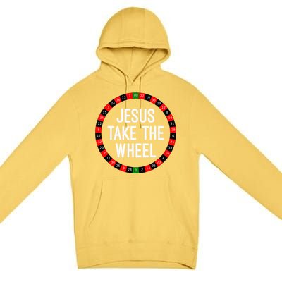 Jesus Take The Wheel Roulette Wheel Gambling Premium Pullover Hoodie