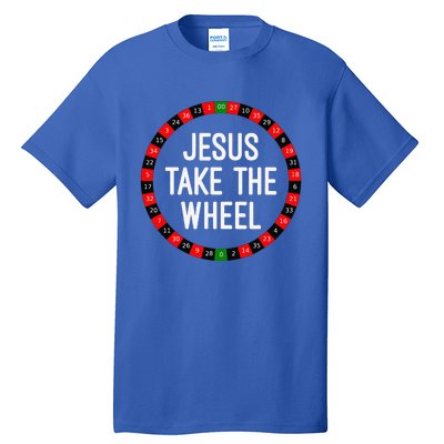 Jesus Take The Wheel Roulette Wheel Gambling Tall T-Shirt