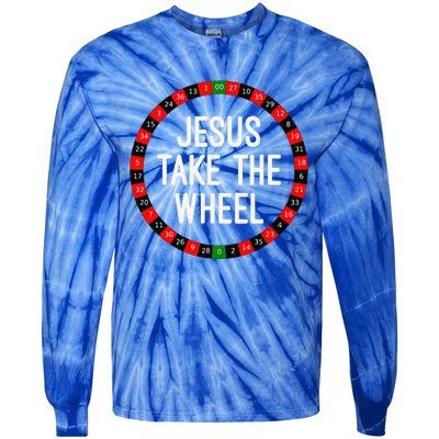 Jesus Take The Wheel Roulette Wheel Gambling Tie-Dye Long Sleeve Shirt