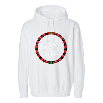 Jesus Take The Wheel Roulette Wheel Gambling Garment-Dyed Fleece Hoodie